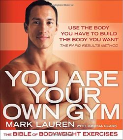 You Are Your Own Gym: The Bible of Bodyweight Exercises