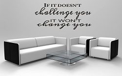 If it doesn’t challenge you it won’t change you Workout Room Wall Vinyl, Weight room ...