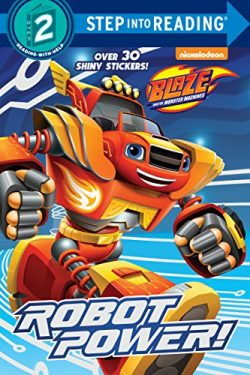 Robot Power! (Blaze and the Monster Machines) (Step into Reading)