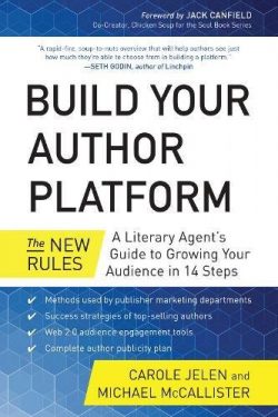 Build Your Author Platform: The New Rules: A Literary Agent’s Guide to Growing Your Audience in  ...