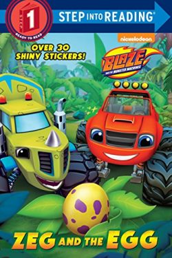 Zeg and the Egg (Blaze and the Monster Machines) (Step into Reading)