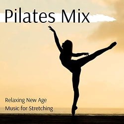 Pilates Mix: Relaxing New Age Music for Stretching