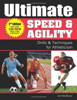 Ultimate Speed & Agility: Drills & Techniques for Athleticism