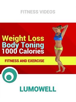 Weight Loss Body Toning 1000 Calories – Fitness and Exercise